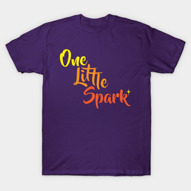 One Little Spark T-Shirt by Super20J